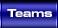 Teams