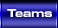 Teams